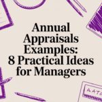Annual Appraisals Examples: 8 Practical Ideas for Managers