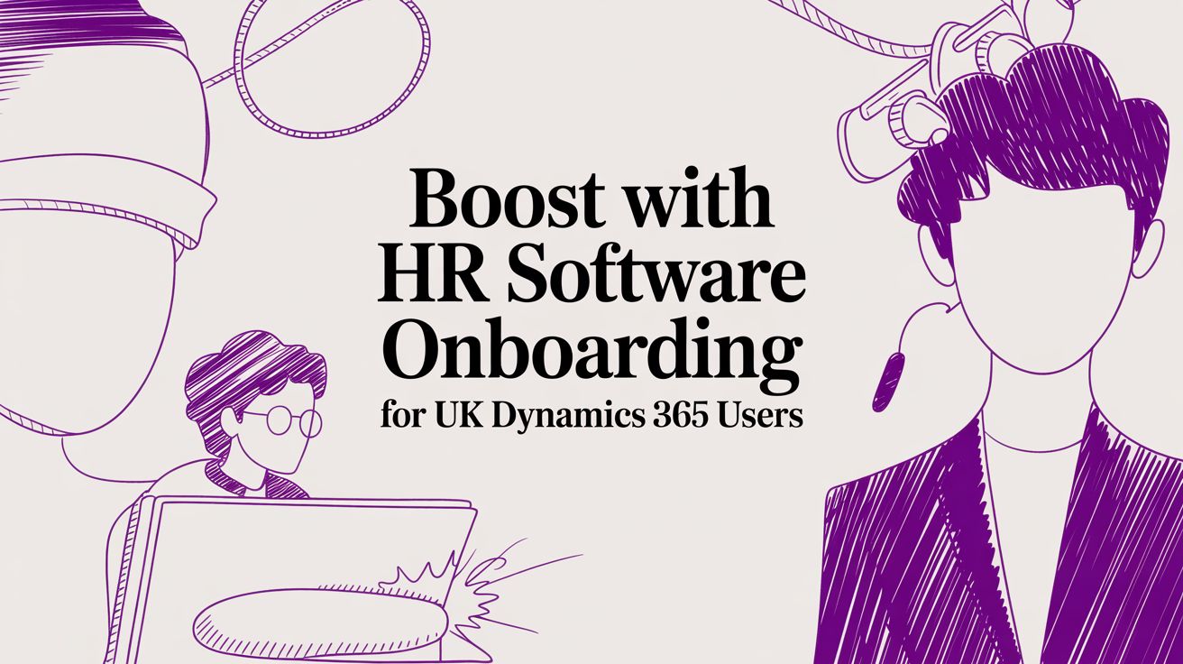 Boost with HR Software Onboarding for UK Dynamics 365 Users