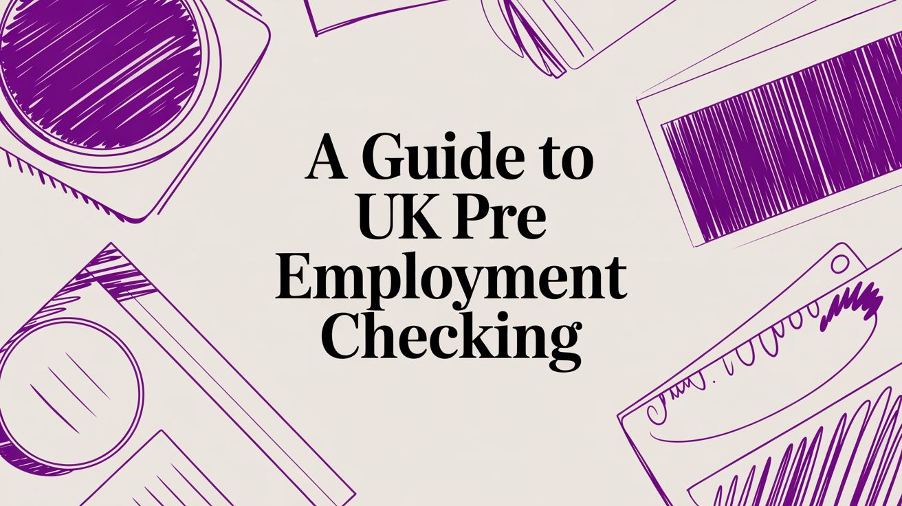 A Guide to UK Pre-employment Checking