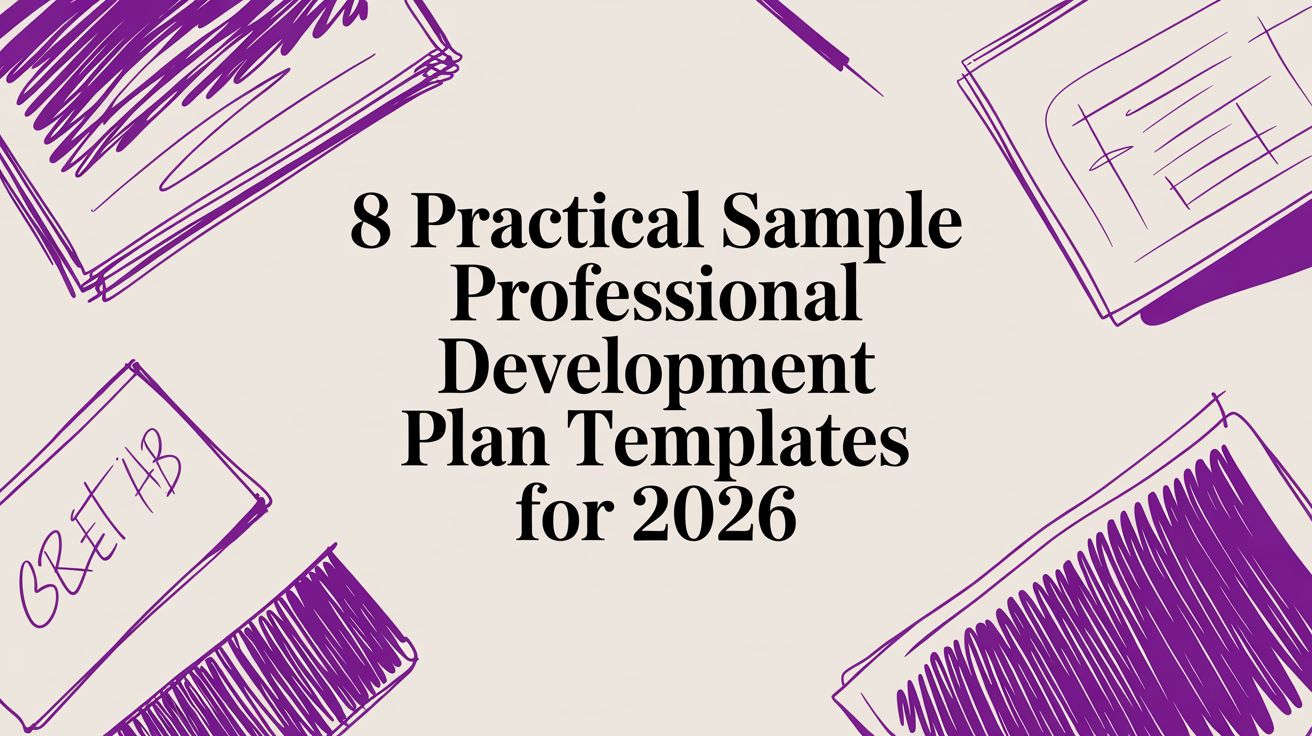 8 Practical Sample Professional Development Plan Templates for 2026