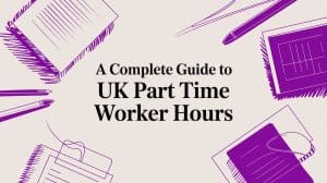 A Complete Guide to UK Part Time Worker Hours