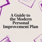 A Guide to the Modern Personal Improvement Plan