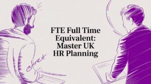 FTE Full Time Equivalent: Master UK HR Planning