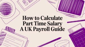 How to Calculate Part Time Salary A UK Payroll Guide
