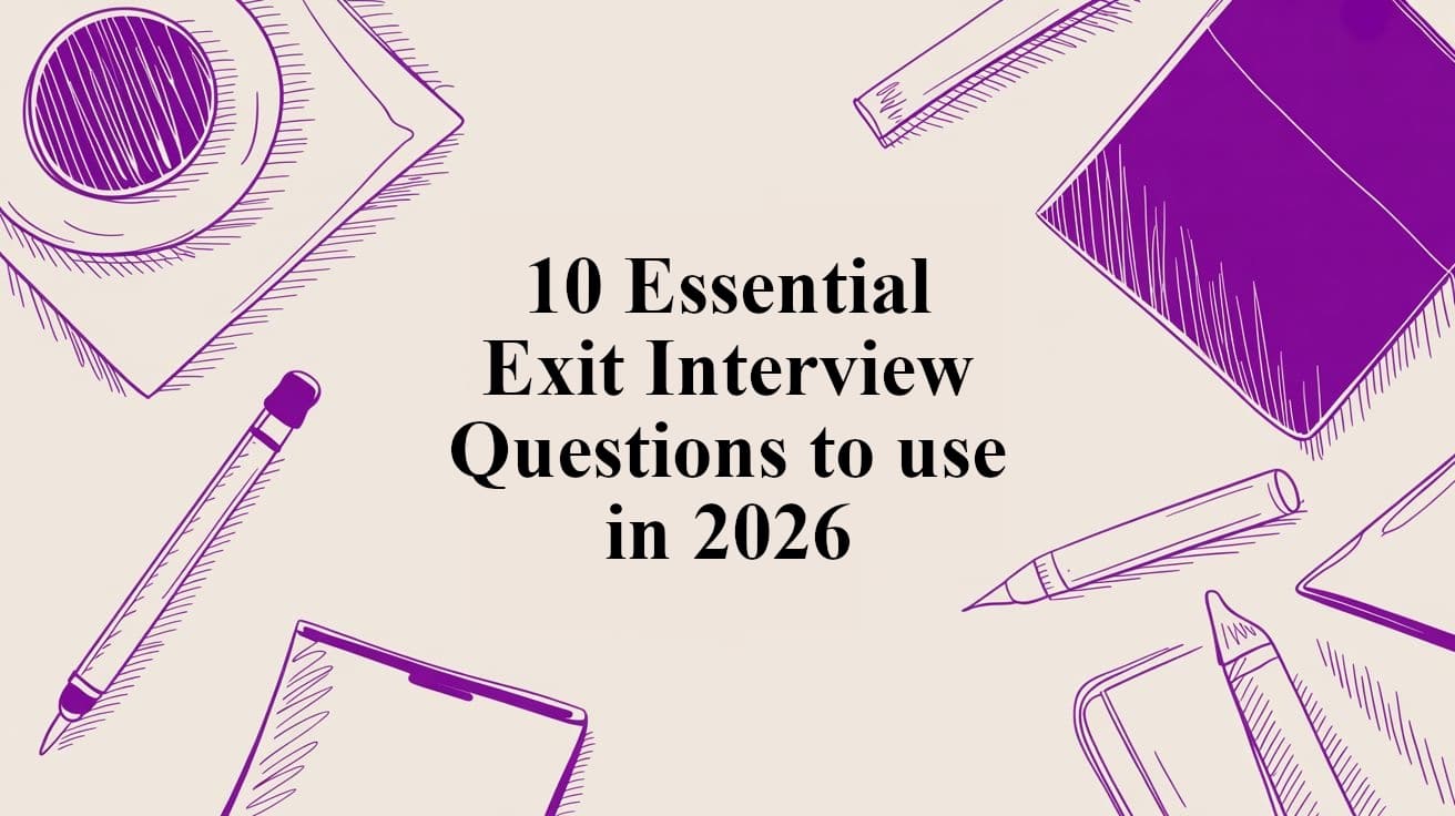 10 Essential Exit Interview Questions to use in 2026
