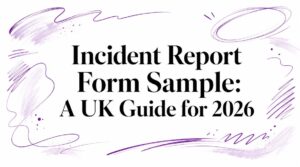 Cover image with bold title 'Incident Report Form Sample: A UK Guide for 2026' surrounded by purple brush-stroke decorations.