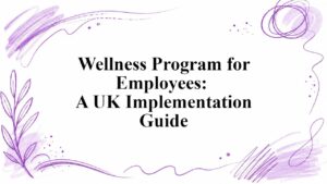 Wellness Program for Employees: A UK Implementation Guide