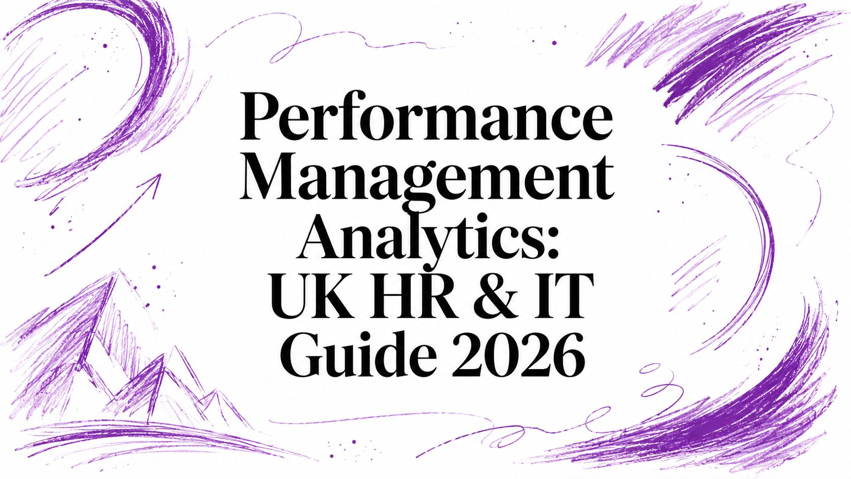 Performance Management Analytics: UK HR & IT Guide 2026