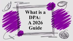 What is a DPA?: A 2026 Guide