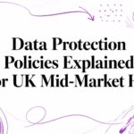 Banner reading: 'Data Protection Policies Explained for UK Mid-Market HR' with purple abstract doodles around the edges.