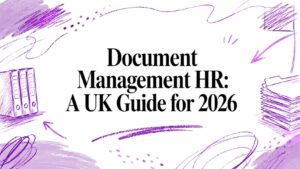 Document Management HR: A UK Guide for 2026
