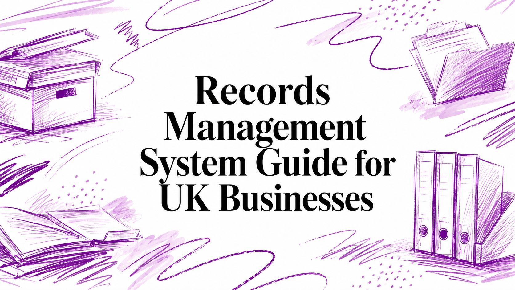 Records Management System Guide for UK Businesses