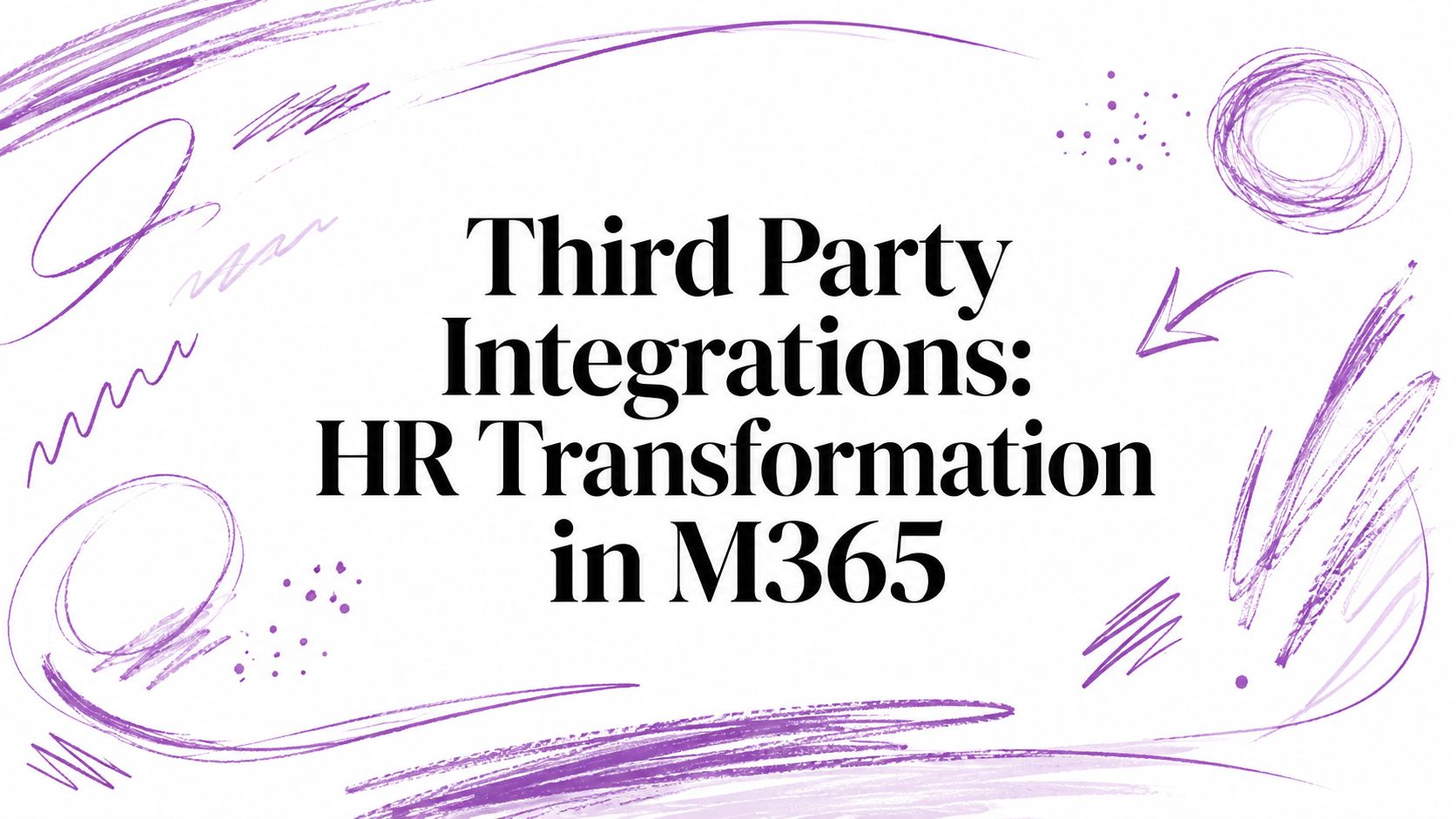 Third Party Integrations: HR Transformation in M365